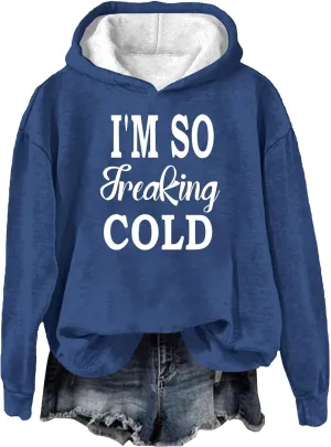 Binmer I'm So Freaking Cold Funny Graphic Sweatshirts Women Oversized Long Sleeve Pullover Tops Casual Y2K Hoodies Shirts