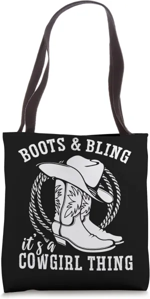 Boots And Bling It's A Cowgirl Thing Tote Bag