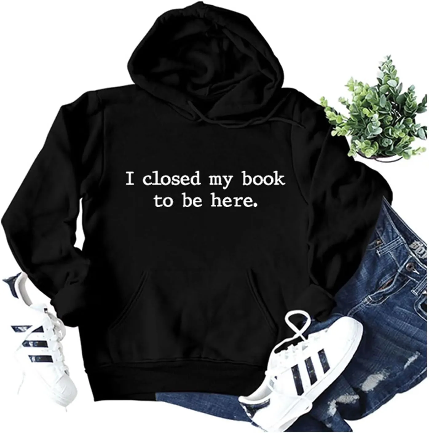 BOYRMSLGY Hoodies for Women I Closed My Book To Be Here Sweatshirt Loose Funny Book Lovers Shirts Casual Hooded Pullover