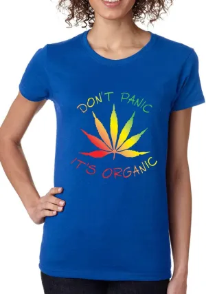 Don't Panic It's Organic Shirt Rastafari Colors Weed Leaf Graphic Women's T Shirt
