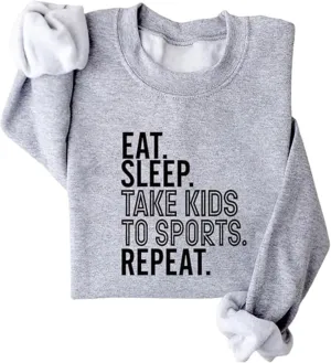 Fleece Pullover Eat Sleep Take Kids to Sports Repeat Sweatshirt Funny Saying Shirts Letter Graphic Sweater