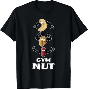 Gym Nut Funny Workout Shirt Nuts Pun Punny Mens Guys Gift T-Shirt